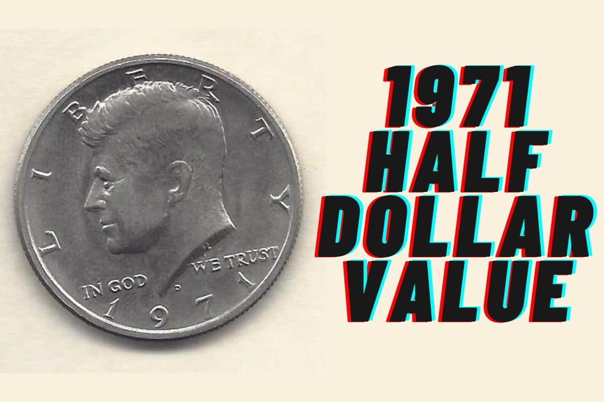 1971 Half Dollar Value (Prices of Different Conditions) - Future Art Fair